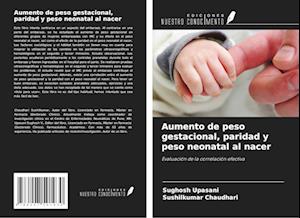 Aumento de peso gestacional, paridad y peso neonatal al nacer