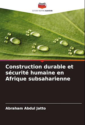 Construction durable et sécurité humaine en Afrique subsaharienne