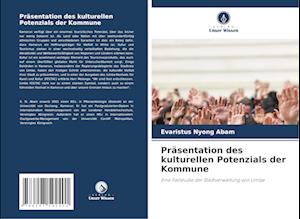 Präsentation des kulturellen Potenzials der Kommune