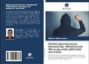 Online-Journalismus: Wandel der öffentlichen Meinung und politische Konflikte