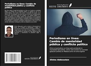 Periodismo en línea: Cambio de mentalidad pública y conflicto político