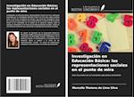 Investigación en Educación Básica: las representaciones sociales en el punto de mira