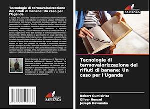 Tecnologie di termovalorizzazione dei rifiuti di banane: Un caso per l'Uganda