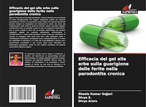 Efficacia del gel alle erbe sulla guarigione delle ferite nella parodontite cronica