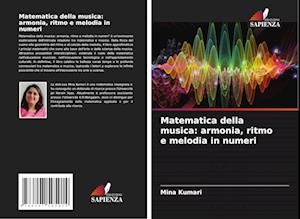 Matematica della musica: armonia, ritmo e melodia in numeri