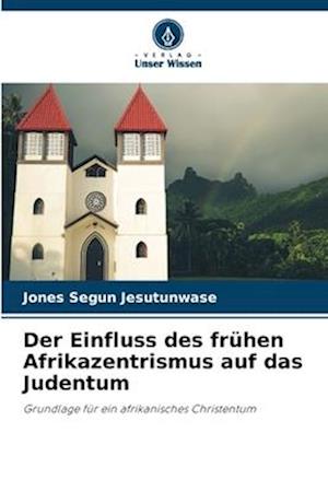 Der Einfluss des frühen Afrikazentrismus auf das Judentum