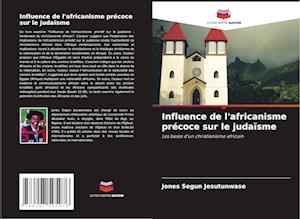 Influence de l'africanisme précoce sur le judaïsme