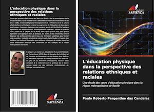 L'éducation physique dans la perspective des relations ethniques et raciales