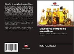 Dévoiler la symphonie aromatique