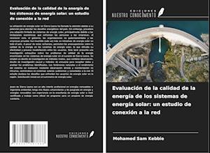 Evaluación de la calidad de la energía de los sistemas de energía solar: un estudio de conexión a la red