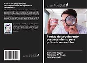 Pautas de seguimiento postratamiento para prótesis removibles