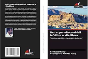 Reti supermitocondriali infettive a vita libera