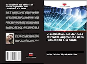 Visualisation des données et réalité augmentée dans l'éducation à la santé