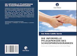 DIE INFORMELLE PFLEGEPERSON DES SCHIZOPHRENIEKRANKEN