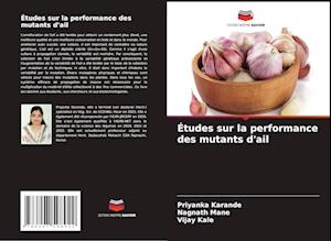 Études sur la performance des mutants d'ail