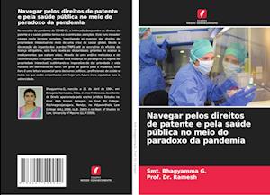 Navegar pelos direitos de patente e pela saúde pública no meio do paradoxo da pandemia