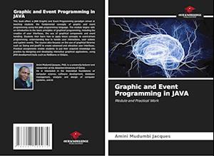 Graphic and Event Programming in JAVA