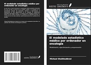 El modelado estadístico médico por ordenador en oncología