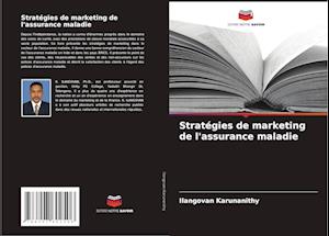 Stratégies de marketing de l'assurance maladie