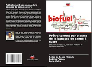 Prétraitement par plasma de la bagasse de canne à sucre