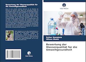 Bewertung der Wasserqualität für die Umweltgesundheit