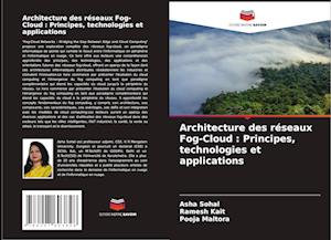 Architecture des réseaux Fog-Cloud : Principes, technologies et applications