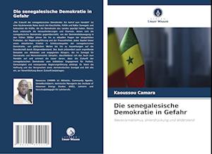 Die senegalesische Demokratie in Gefahr