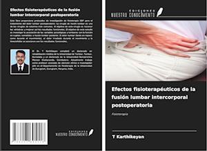 Efectos fisioterapéuticos de la fusión lumbar intercorporal postoperatoria