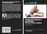 Fisioterapia deportiva Flexibilidad Entrenamiento atletas