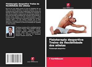 Fisioterapia desportiva Treino da flexibilidade dos atletas