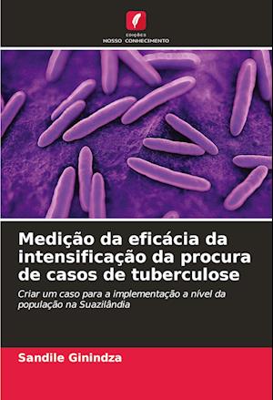 Medição da eficácia da intensificação da procura de casos de tuberculose