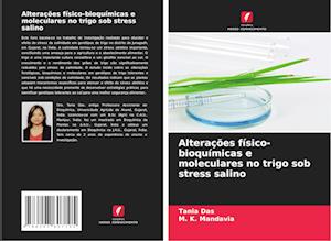 Alterações físico-bioquímicas e moleculares no trigo sob stress salino