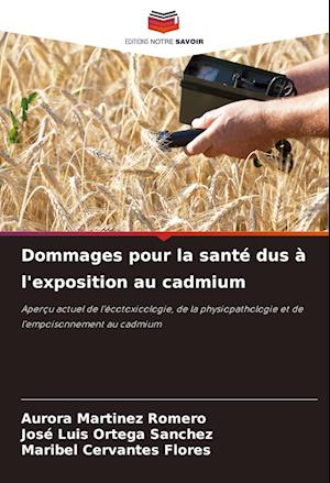 Dommages pour la santé dus à l'exposition au cadmium