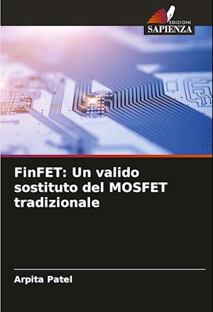 FinFET: Un valido sostituto del MOSFET tradizionale