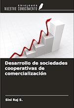 Desarrollo de sociedades cooperativas de comercialización