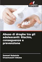 Abuso di droghe tra gli adolescenti: Rischio, conseguenze e prevenzione