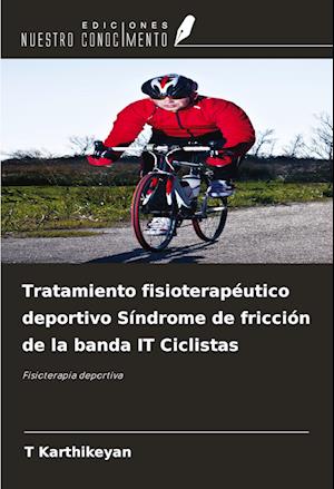 Tratamiento fisioterapéutico deportivo Síndrome de fricción de la banda IT Ciclistas