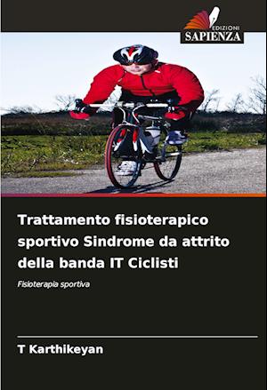 Trattamento fisioterapico sportivo Sindrome da attrito della banda IT Ciclisti