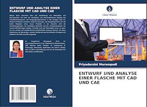 ENTWURF UND ANALYSE EINER FLASCHE MIT CAD UND CAE