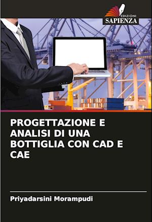 PROGETTAZIONE E ANALISI DI UNA BOTTIGLIA CON CAD E CAE