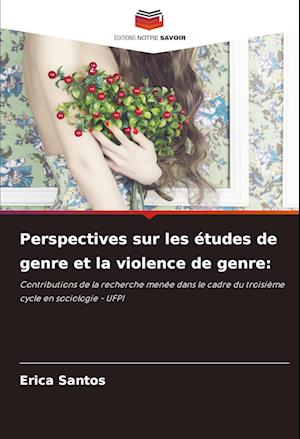 Perspectives sur les études de genre et la violence de genre: