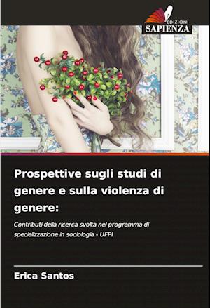 Prospettive sugli studi di genere e sulla violenza di genere: