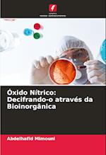 Óxido Nítrico: Decifrando-o através da Bioinorgânica