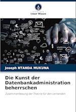 Die Kunst der Datenbankadministration beherrschen