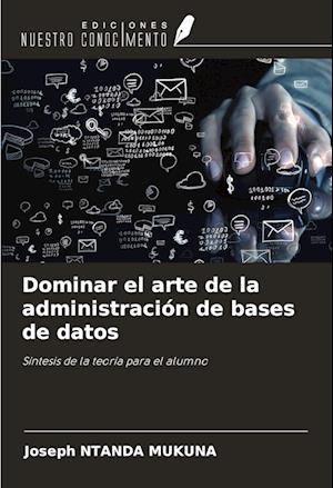 Dominar el arte de la administración de bases de datos