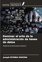 Dominar el arte de la administración de bases de datos