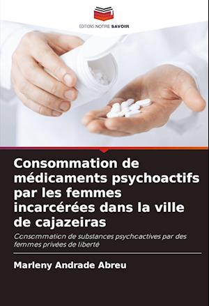 Consommation de médicaments psychoactifs par les femmes incarcérées dans la ville de cajazeiras