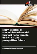 Nuovi sistemi di somministrazione dei farmaci nella terapia dell'HIV - Una prospettiva futura