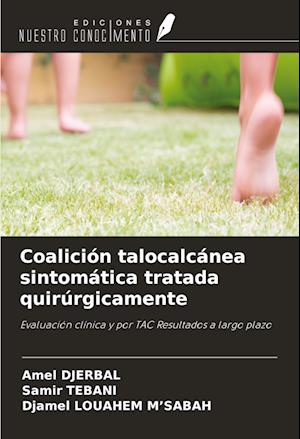 Coalición talocalcánea sintomática tratada quirúrgicamente