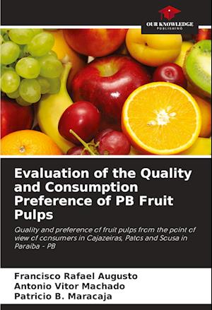 Evaluation of the Quality and Consumption Preference of PB Fruit Pulps